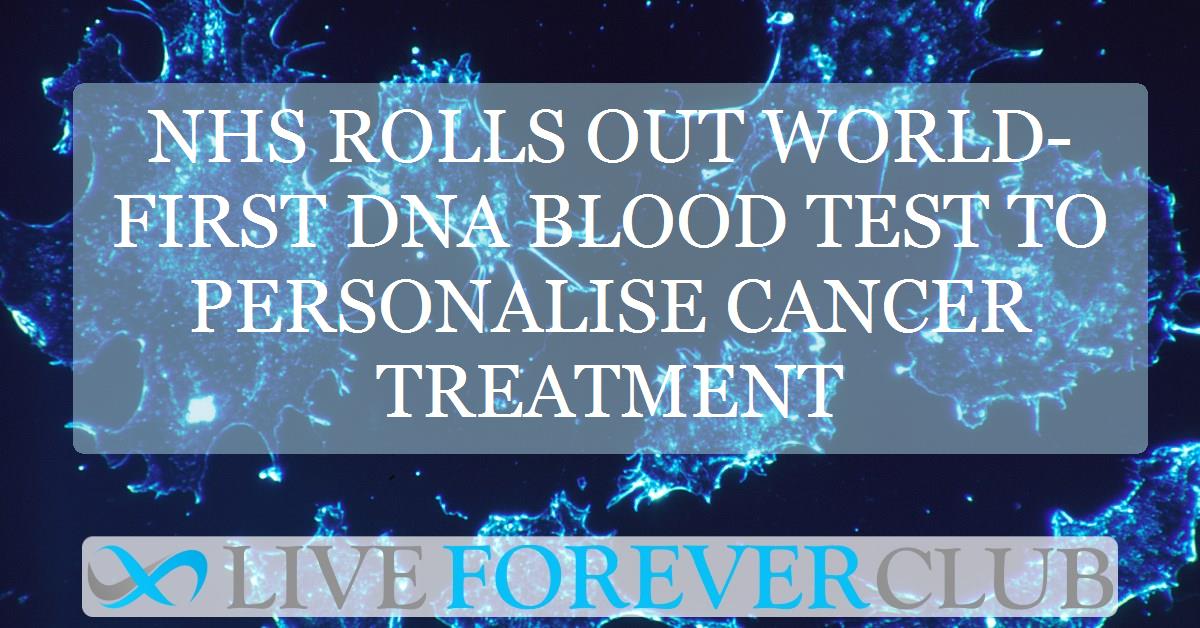 NHS rolls out world-first DNA blood test to personalise cancer treatment