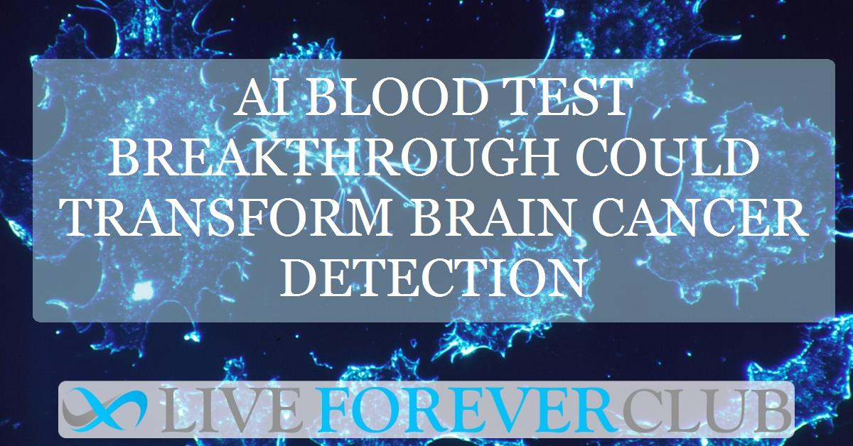AI blood test breakthrough could transform brain cancer detection