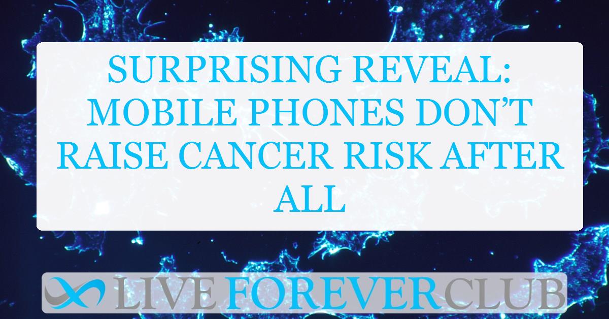 Surprising reveal: Mobile phones don’t raise cancer risk after all