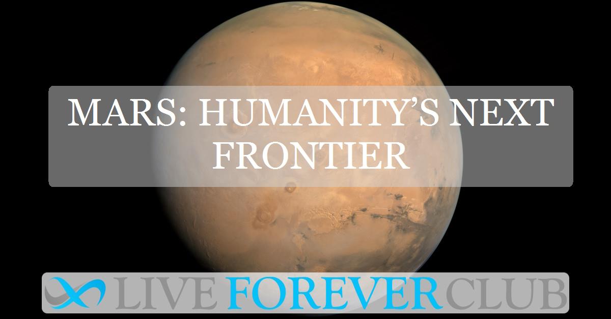 Mars: humanity’s next frontier