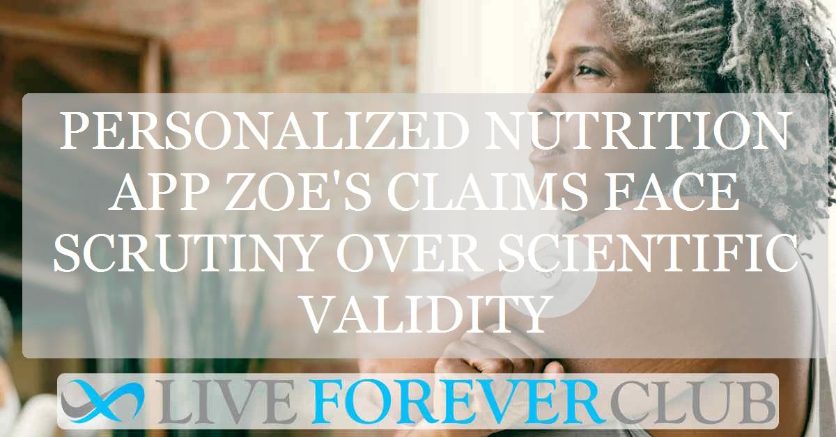 Personalized nutrition app Zoe's claims face scrutiny over scientific validity