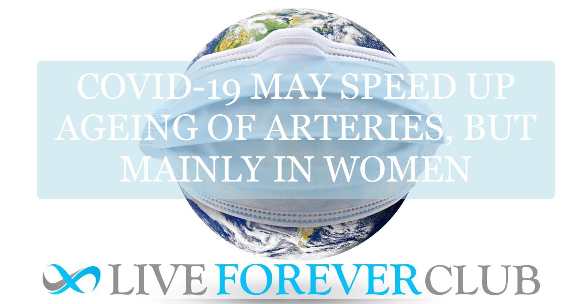 Covid-19 may speed up ageing of arteries, but mainly in women