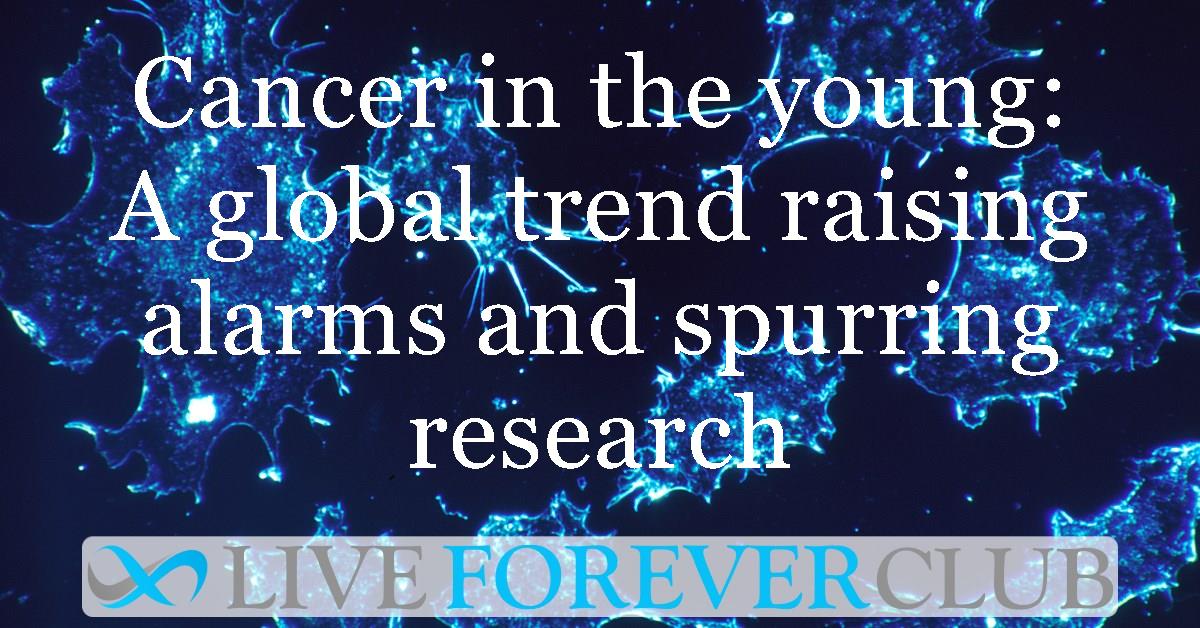 Cancer in the young: A global trend raising alarms and spurring research