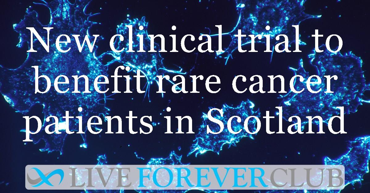 New clinical trial to benefit rare cancer patients in Scotland
