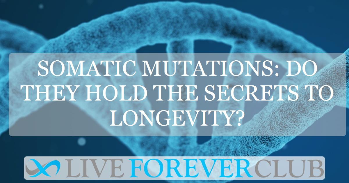 Somatic mutations: Do these DNA changes hold the secrets to longevity?