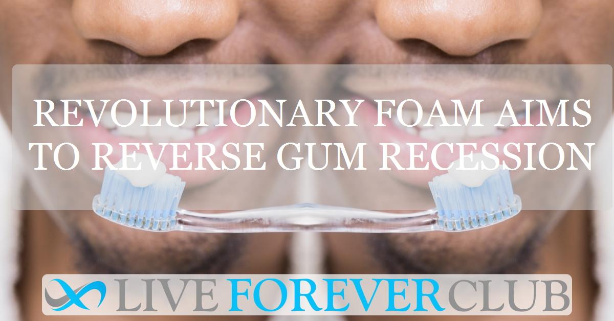 Revolutionary foam aims to reverse gum recession