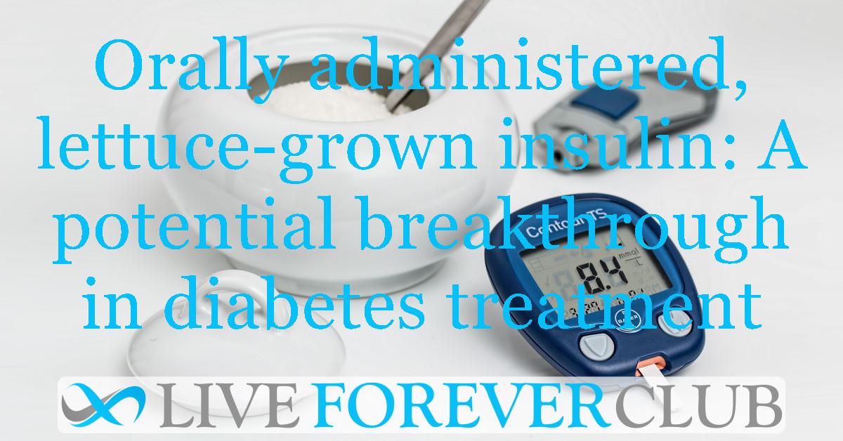 Orally administered, lettuce-grown insulin: A potential breakthrough in diabetes treatment