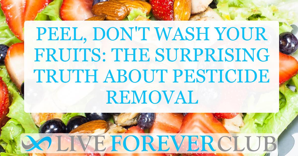 Peel, don't wash your fruits: The surprising truth about pesticide removal