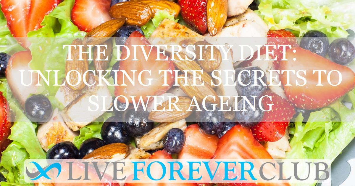 The diversity diet: unlocking the secrets to slower ageing