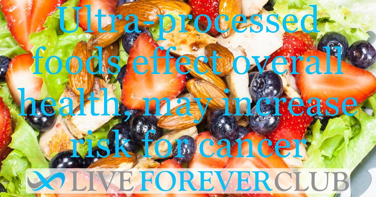 Ultra-processed foods effect overall health, may increase risk for cancer