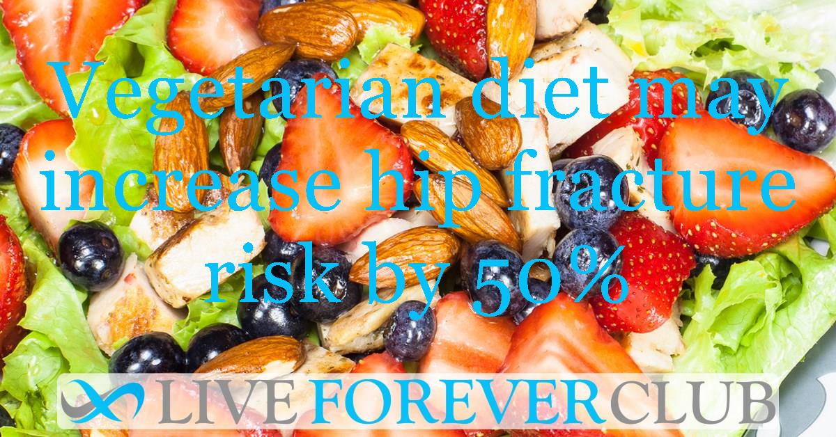 Vegetarian diet may increase hip fracture risk by 50%