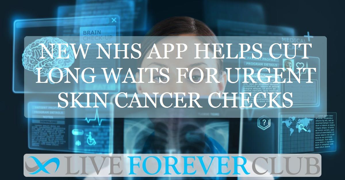 New NHS app helps cut long waits for urgent skin cancer checks