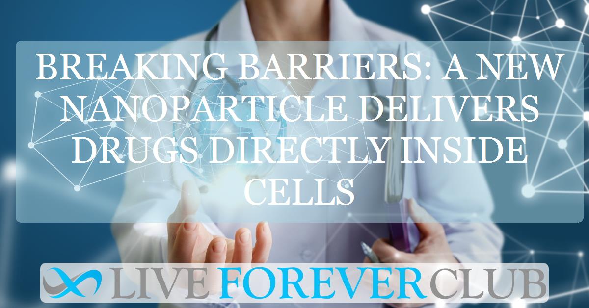 Breaking barriers: A new nanoparticle delivers drugs directly inside cells