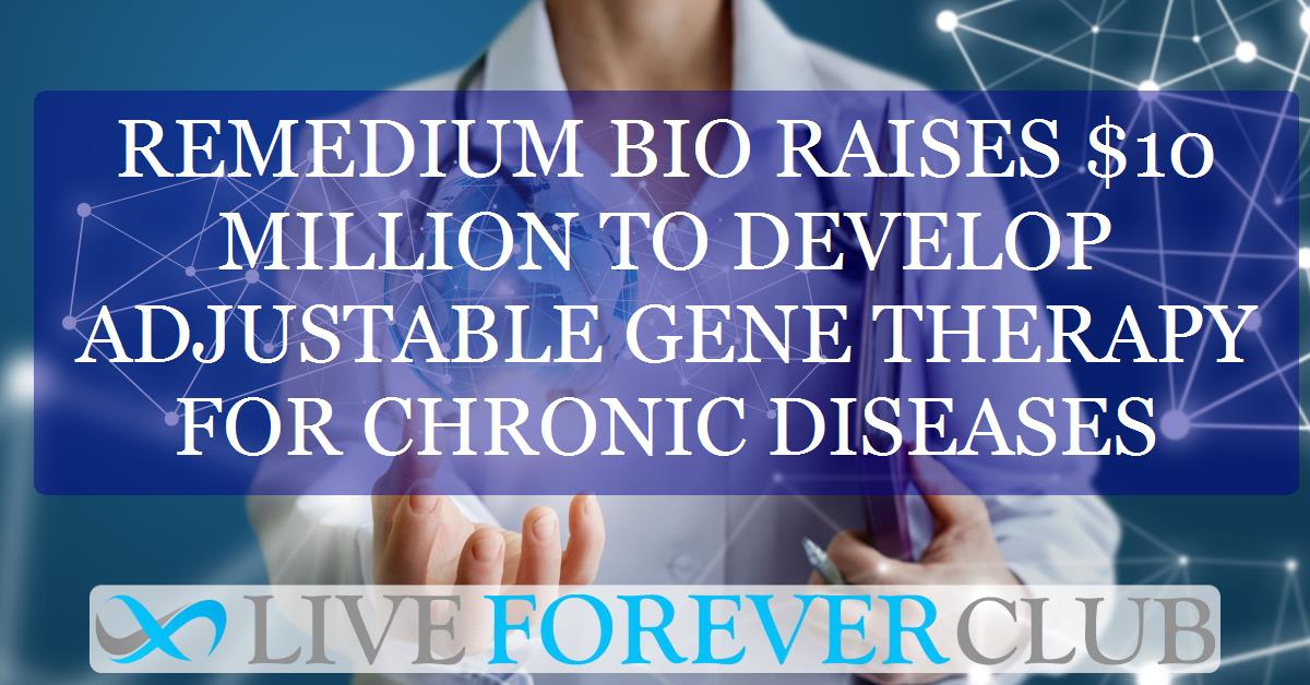 Remedium Bio raises $10 million to develop adjustable gene therapy for chronic diseases