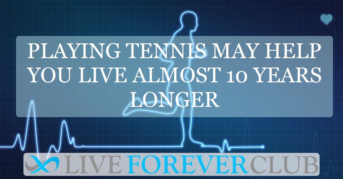 Playing tennis may help you live almost 10 years longer
