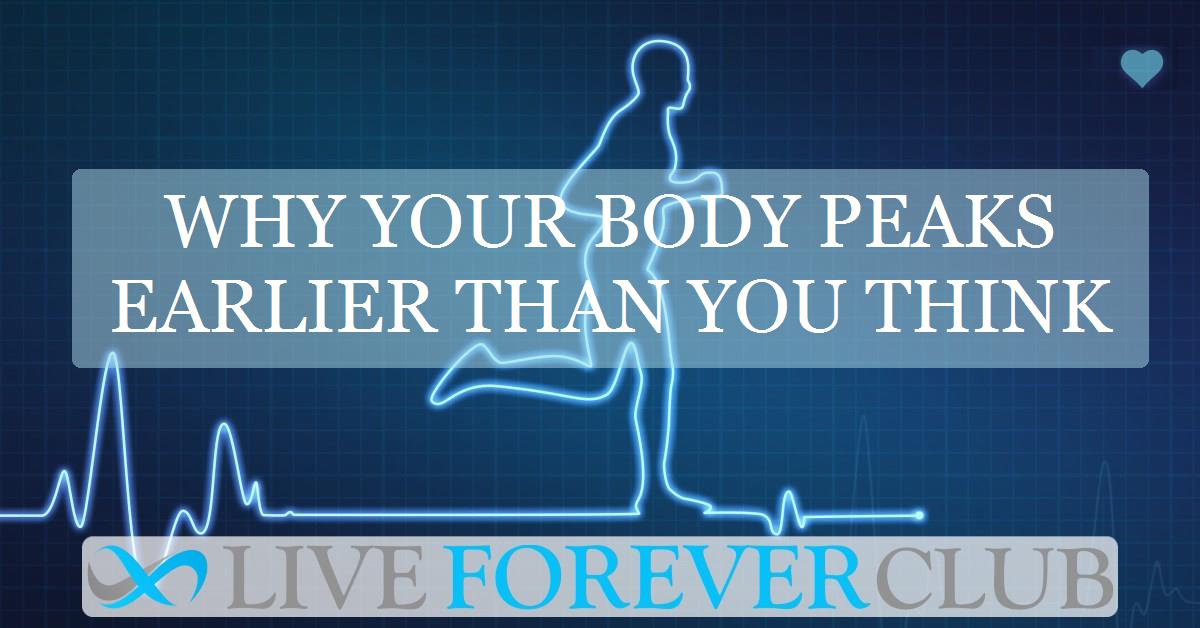 Why your body peaks earlier than you think