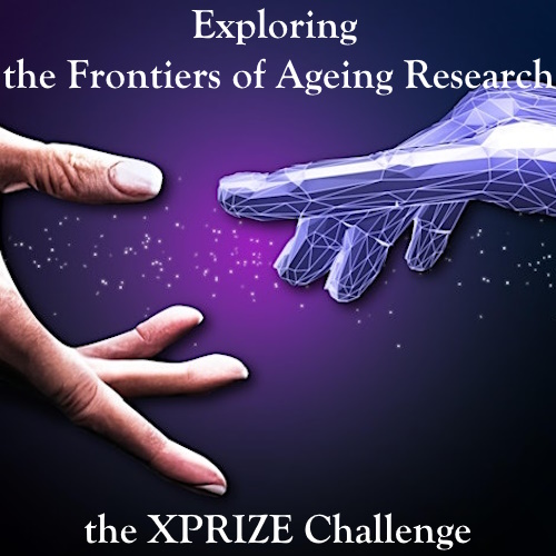 Exploring the Frontiers of Ageing Research - the XPRIZE Challenge information and news