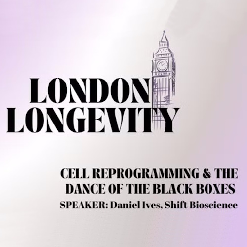 London Longevity - Reversing Ageing with AI (w/ Dr Daniel Ives) information and news