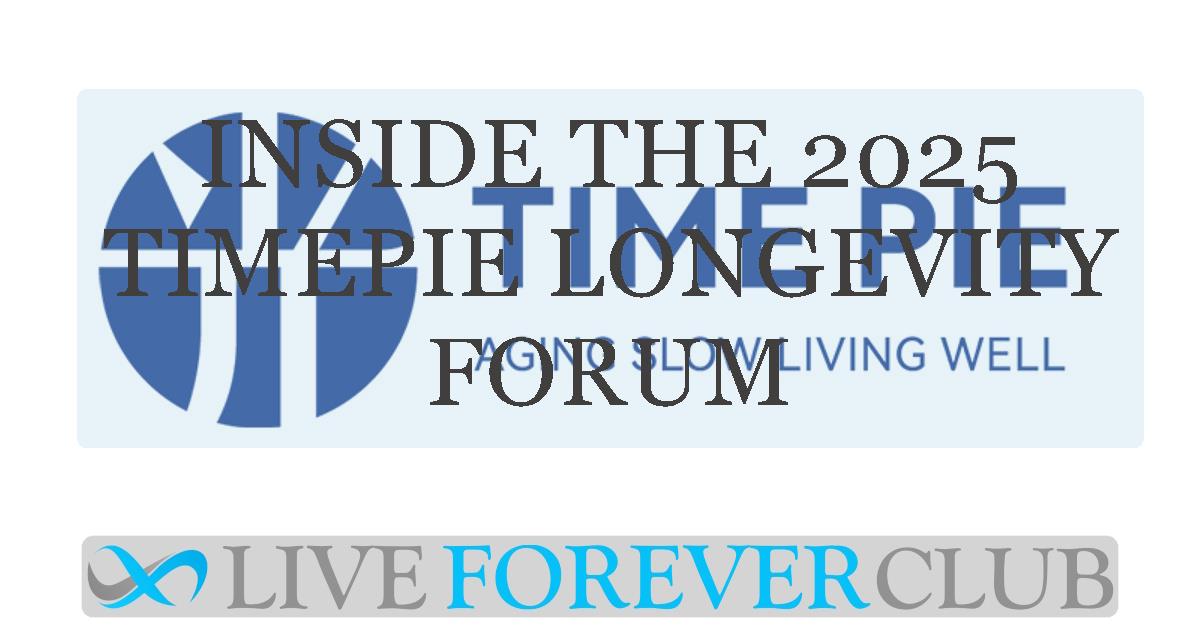 Inside the 2025 TimePie Longevity Forum