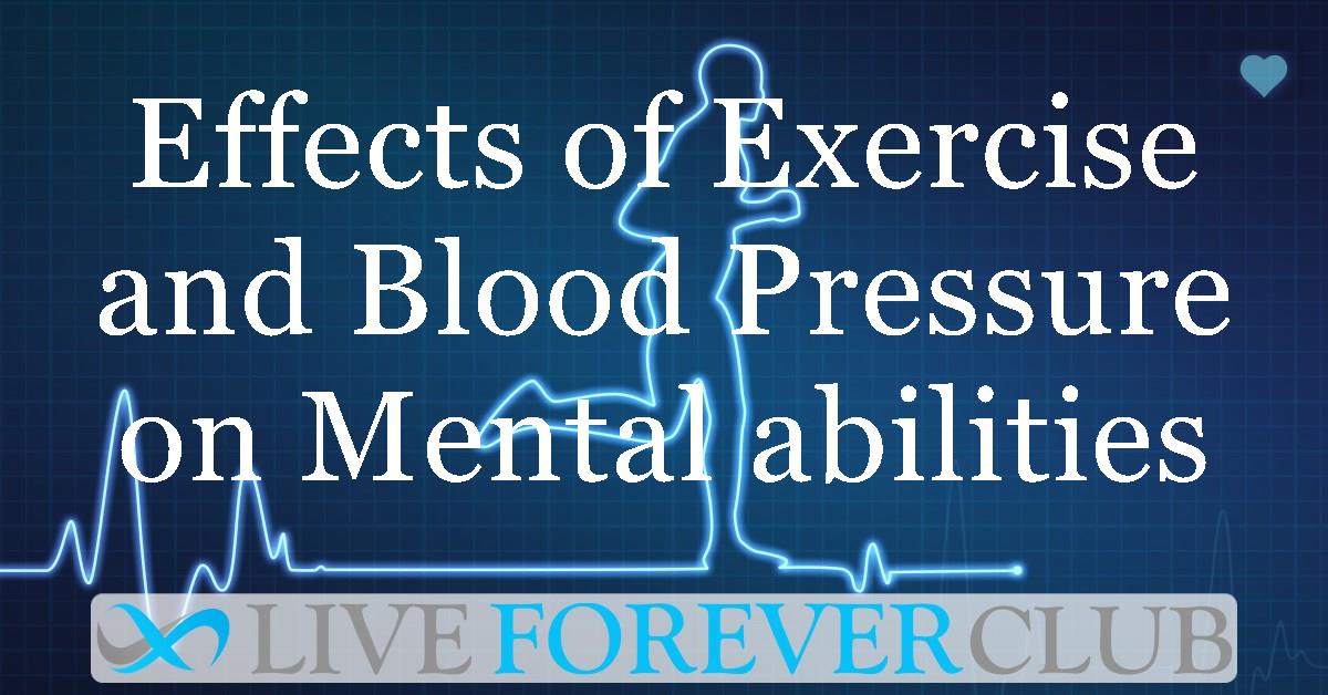 Effects of exercise and blood pressure on mental abilities: an observation