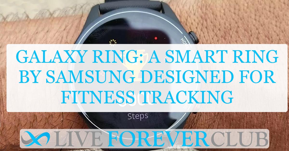 Galaxy Ring: A smart ring by Samsung designed for fitness tracking