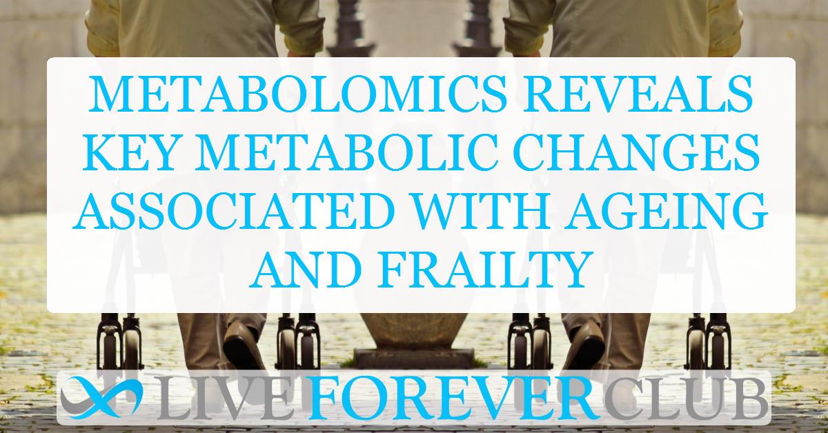 Metabolomics reveals key metabolic changes associated with ageing and frailty