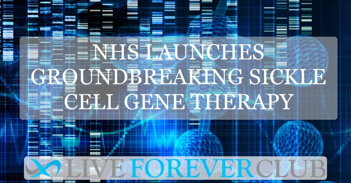 NHS launches groundbreaking sickle cell gene therapy