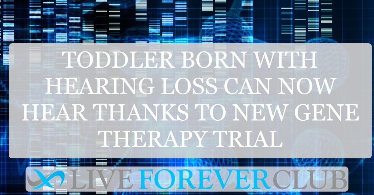 Toddler born with hearing loss can now hear thanks to new gene therapy trial