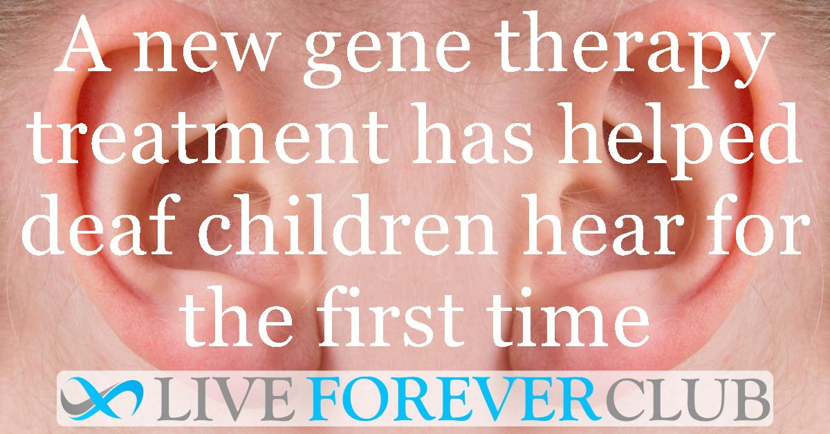 A new gene therapy treatment has helped deaf children hear for the first time