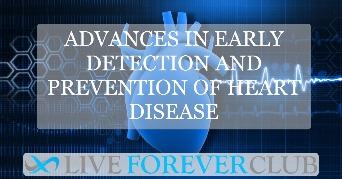 Advances in early detection and prevention of heart disease