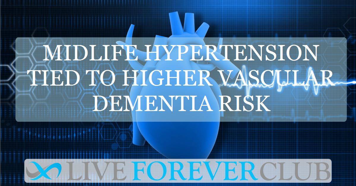 Midlife hypertension tied to higher vascular dementia risk