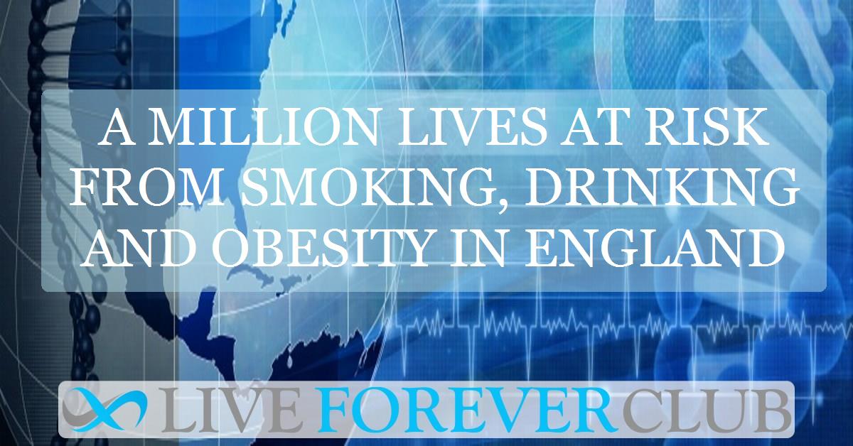 A million lives at risk from smoking, drinking and obesity in England