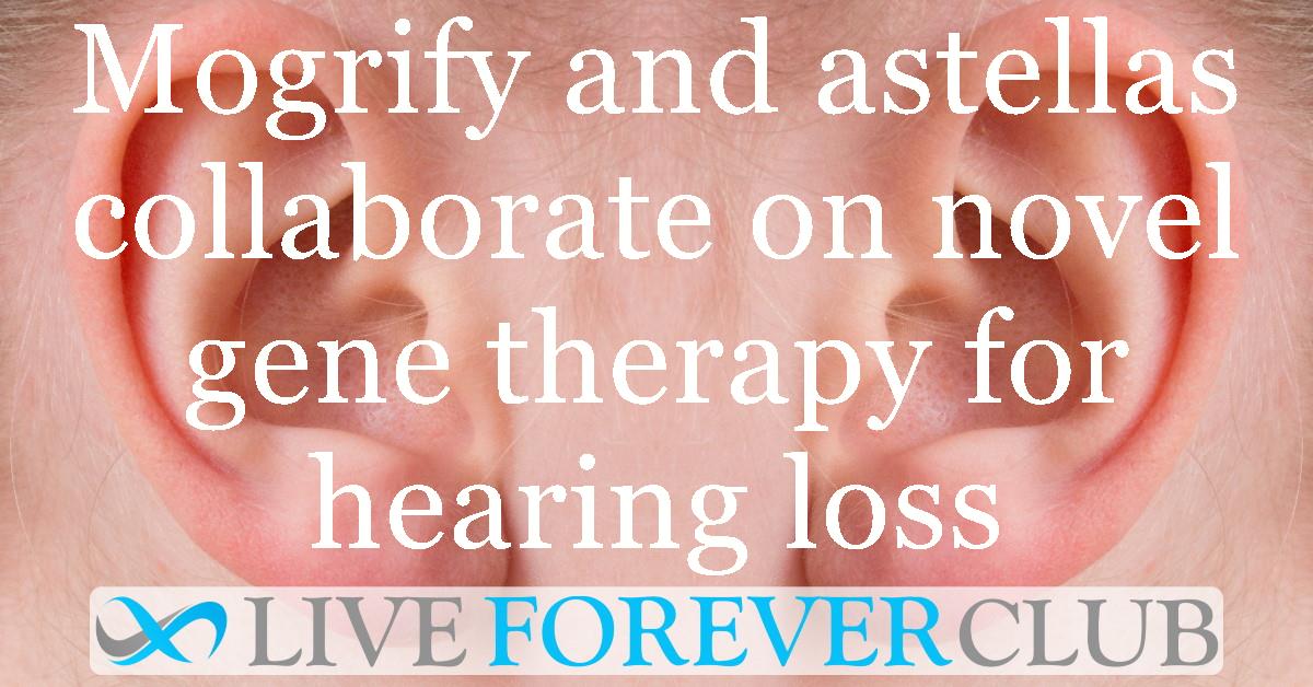 Mogrify and Astellas collaborate on novel gene therapy for hearing loss