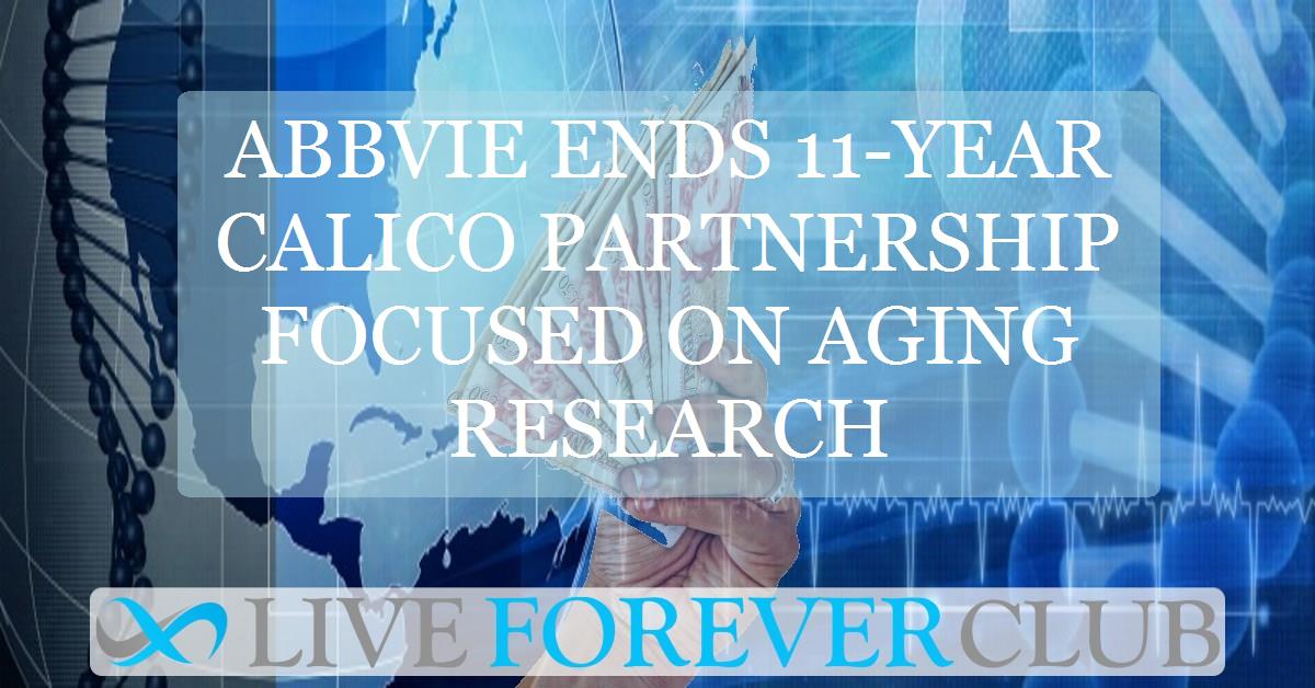 AbbVie ends 11-year Calico partnership focused on aging research
