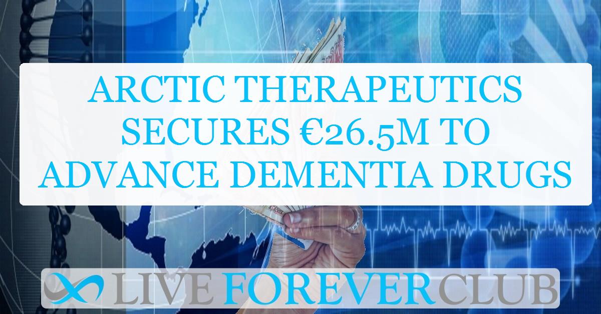 Arctic Therapeutics secures €26.5M to advance dementia drugs