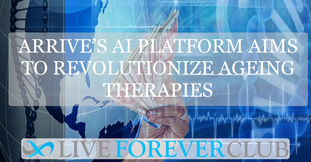 Arrive’s AI platform aims to revolutionize ageing therapies