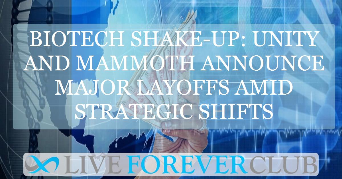 Biotech shake-up: Unity and Mammoth announce major layoffs amid strategic shifts