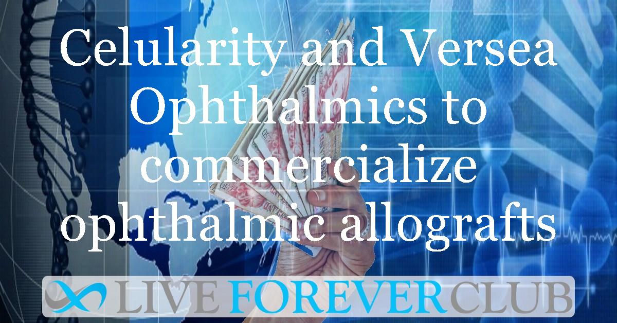 Celularity and Versea Ophthalmics to commercialize ophthalmic allografts