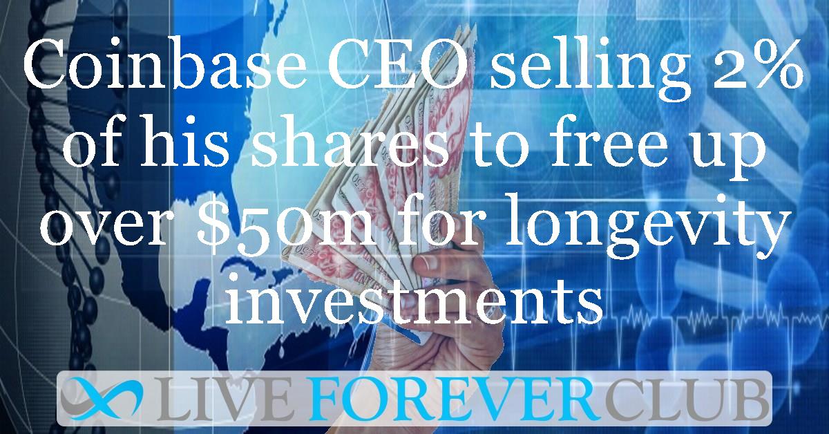 Coinbase CEO selling 2% of his shares to free up over $50m for longevity investments