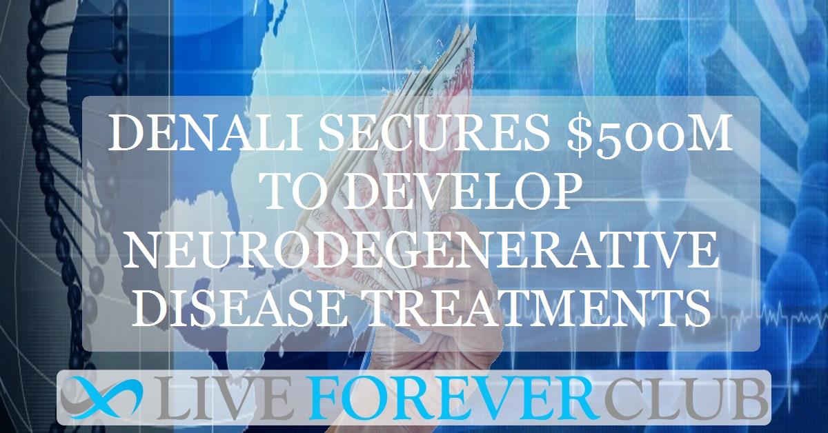 Denali secures $500m to develop neurodegenerative disease treatments