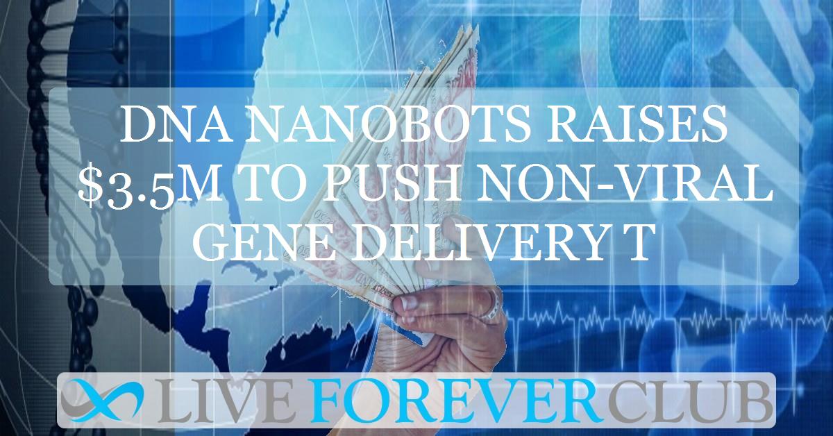 DNA Nanobots raises $3.5m to push non-viral gene delivery T