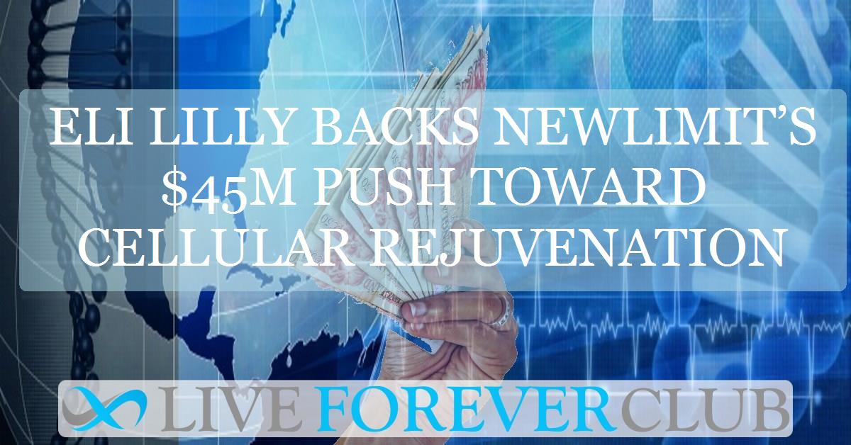Eli Lilly backs NewLimit’s $45m push toward cellular rejuvenation