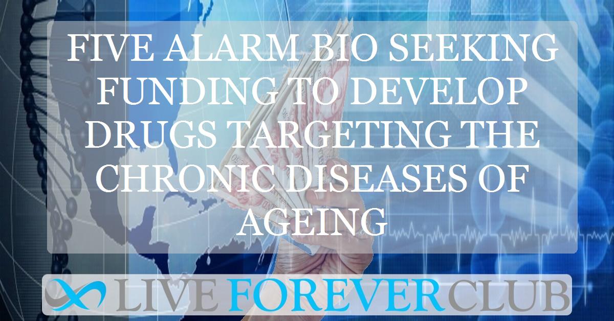 Five Alarm Bio seeking funding to develop drugs targeting the chronic diseases of ageing