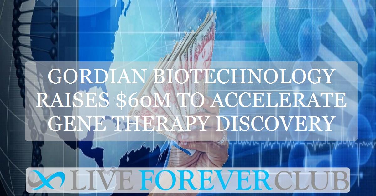 Gordian Biotechnology raises $60M to accelerate gene therapy discovery