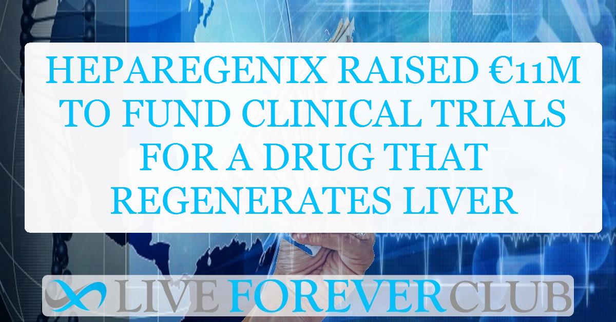 HepaRegeniX raised €11M to fund clinical trials for a drug that regenerates liver