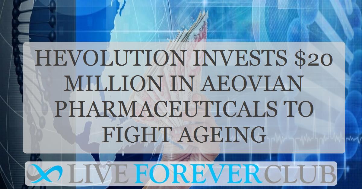 Hevolution invests $20 million in Aeovian Pharmaceuticals to fight ageing