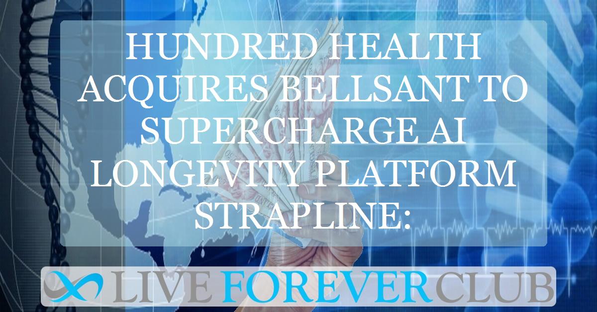 Hundred health acquires BellSant to supercharge AI longevity platform  strapline: