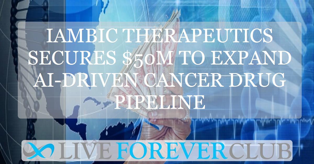 Iambic Therapeutics secures $50m to expand AI-driven cancer drug pipeline