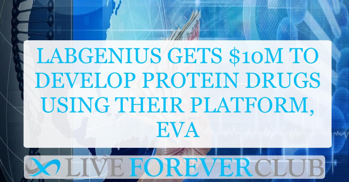 LabGenius gets $10M to develop protein drugs using their platform, EVA