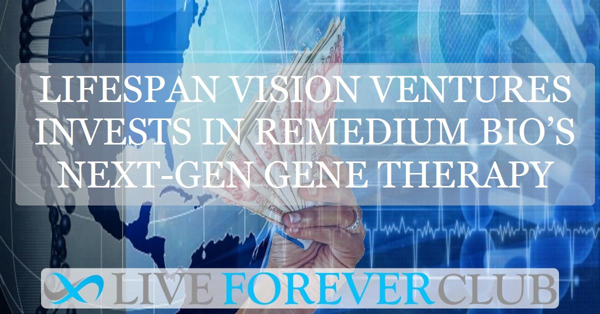 Lifespan Vision Ventures invests in Remedium Bio’s next-gen gene therapy